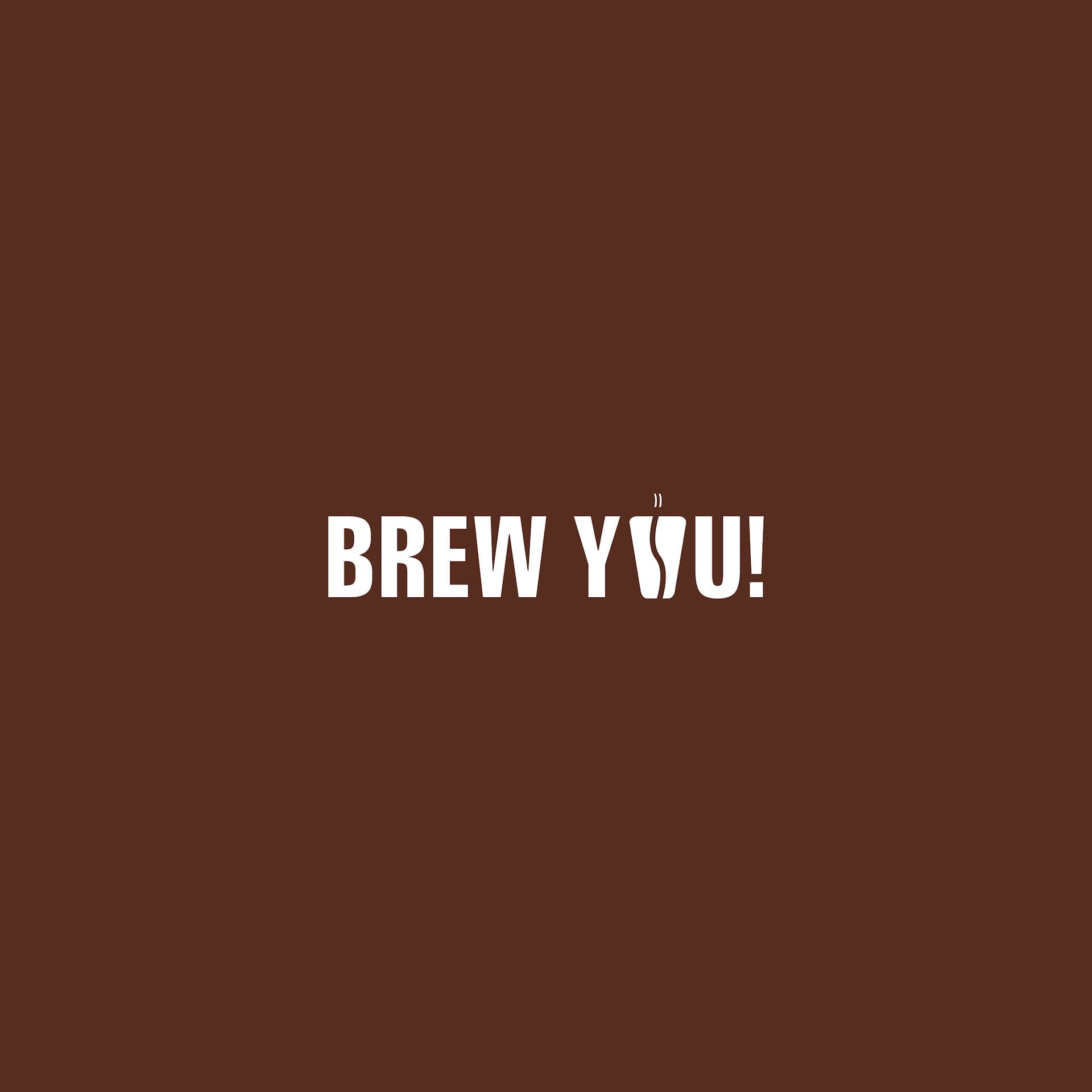 Brew You!